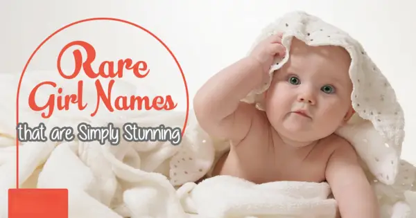ただただ素晴らしい、珍しい女の子の名前