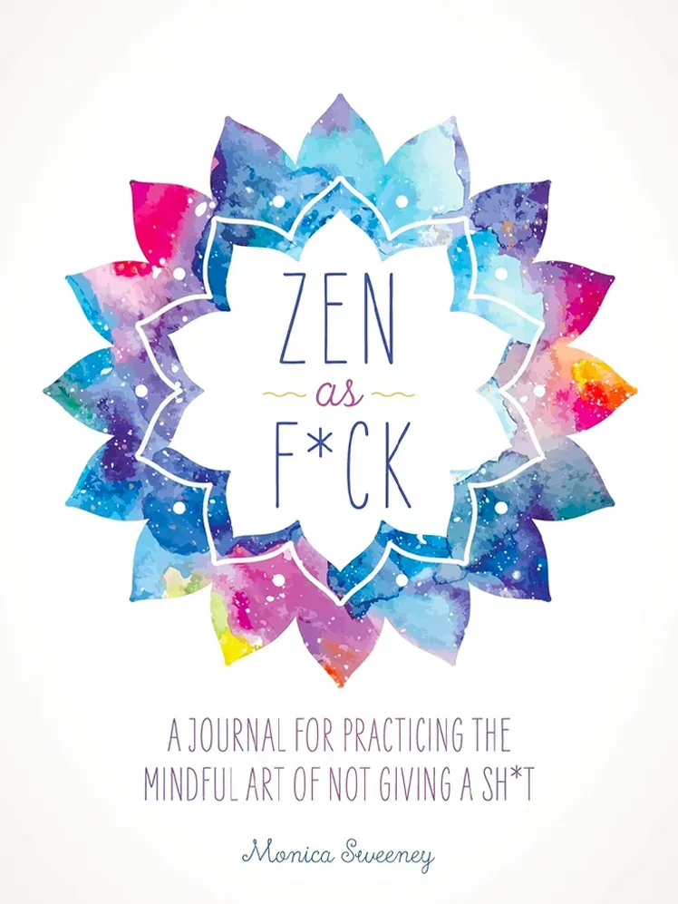 Zen sebagai Jurnal F*ck oleh Monica Sweeney